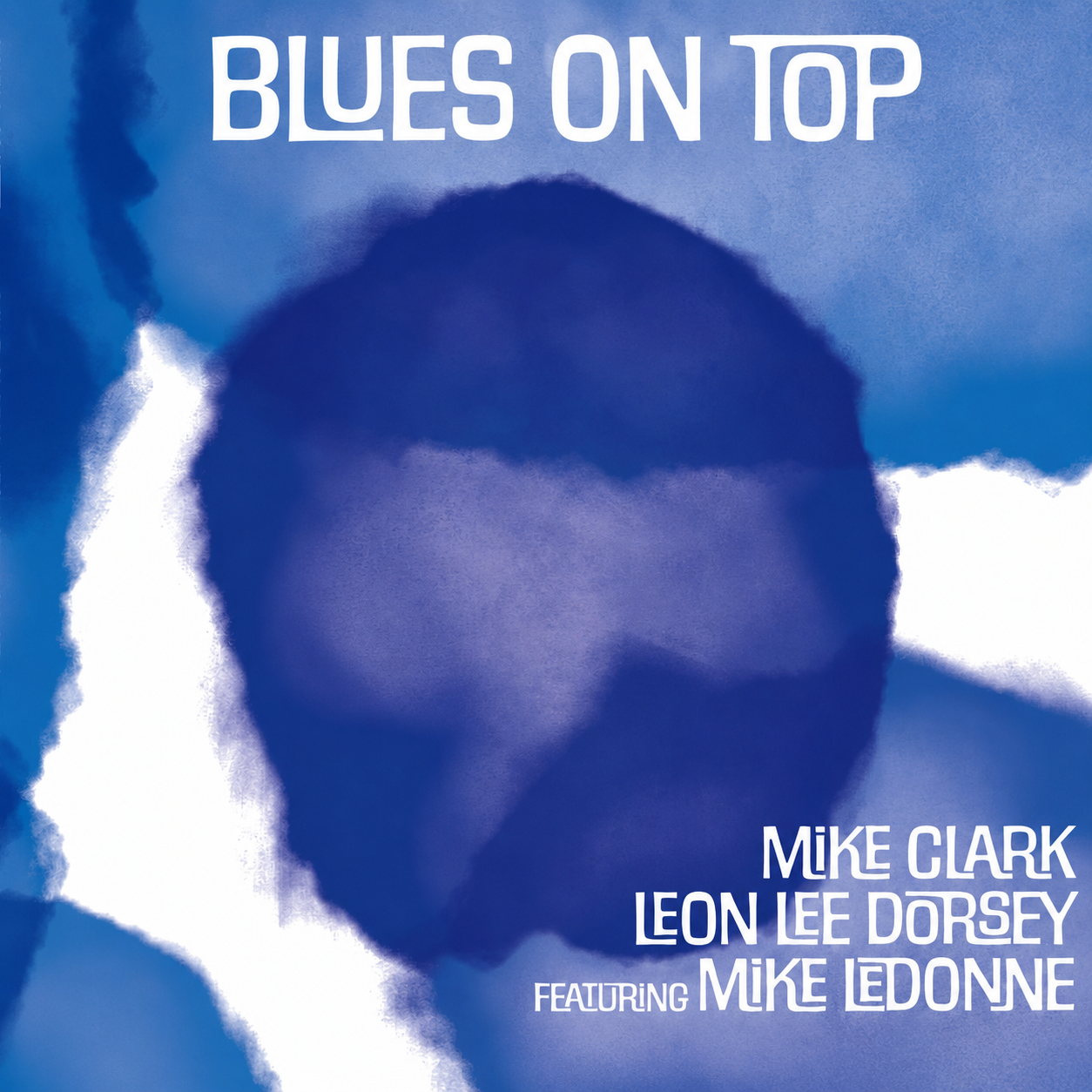 Blue album cover titled 'Blues on Top' featuring a stylized portrait of a person; artists listed include Mike Clark, Leon Lee Dorsey, and Mike Ledonne.
